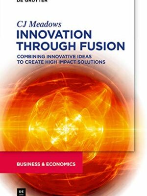 Livre "Innovation through Fusion" de CJ Meadows